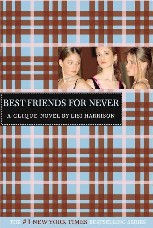 Book cover of Best Friends For Never (The Clique #2)