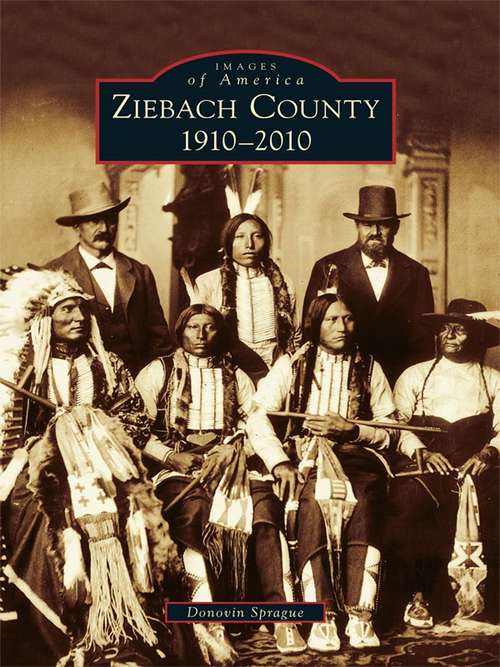 Book cover of Ziebach County: 1910-2010