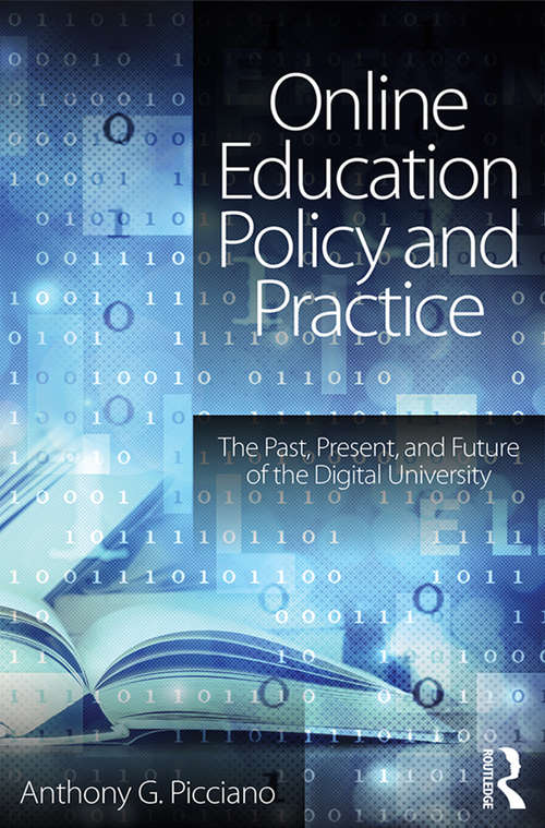 Book cover of Online Education Policy and Practice: The Past, Present, and Future of the Digital University