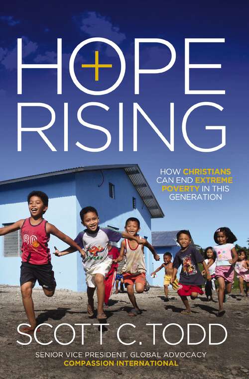 Book cover of Hope Rising: How Christians Can End Extreme Poverty in This Generation