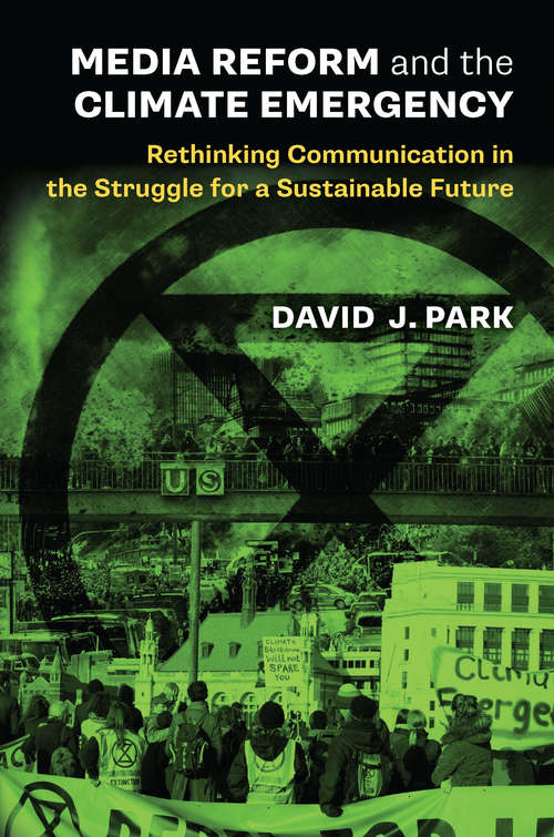 Book cover of Media Reform and the Climate Emergency: Rethinking Communication in the Struggle for a Sustainable Future