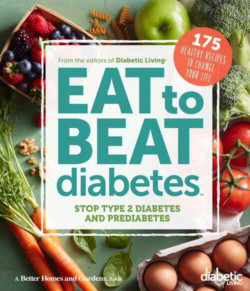 Book cover of Diabetic Living Eat to Beat Diabetes