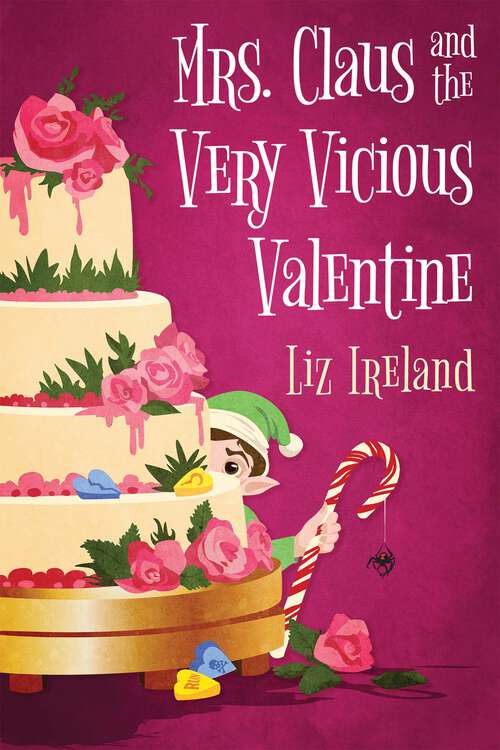 Book cover of Mrs. Claus and the Very Vicious Valentine (A Mrs. Claus Mystery)