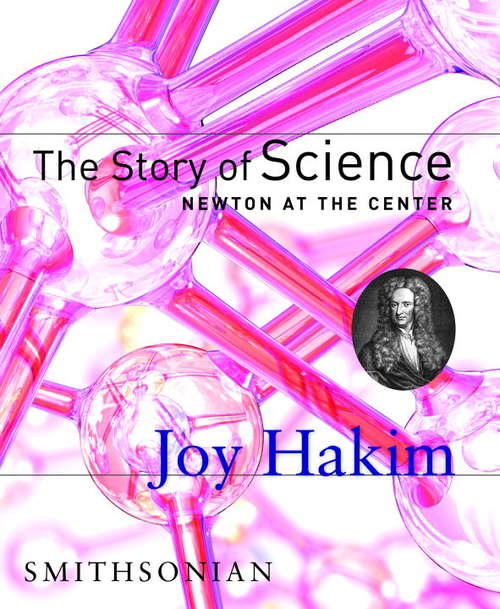 Book cover of The Story of Science: Newton at the Center