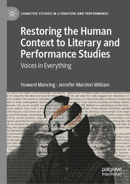 Book cover of Restoring the Human Context to Literary and Performance Studies: Voices in Everything (1st ed. 2022) (Cognitive Studies in Literature and Performance)