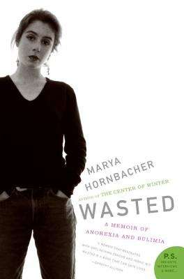 Book cover of Wasted: A Memoir of Anorexia and Bulimia
