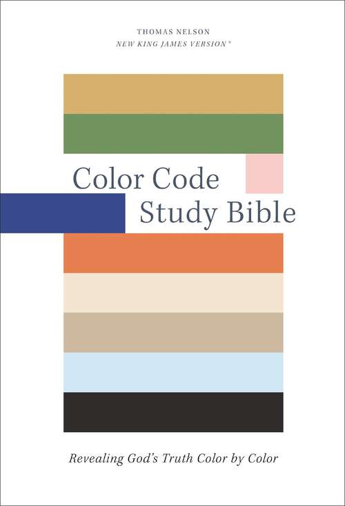 Book cover of Color Code Study Bible, Revealing God's Truth Color by Color (NKJV)