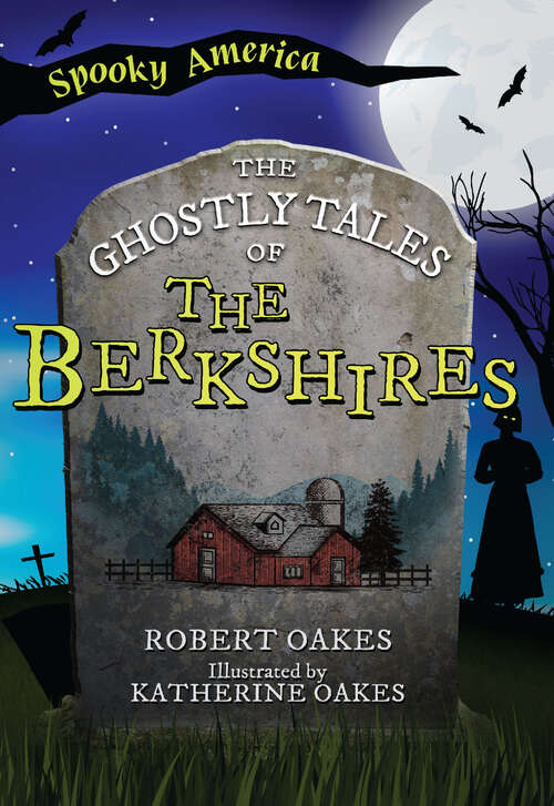 Book cover of The Ghostly Tales of the Berkshires (Spooky America)