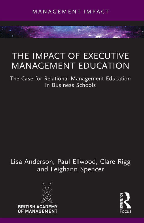 Book cover of The Impact of Executive Management Education: The Case for Relational Management Education in Business Schools (1) (Management Impact)