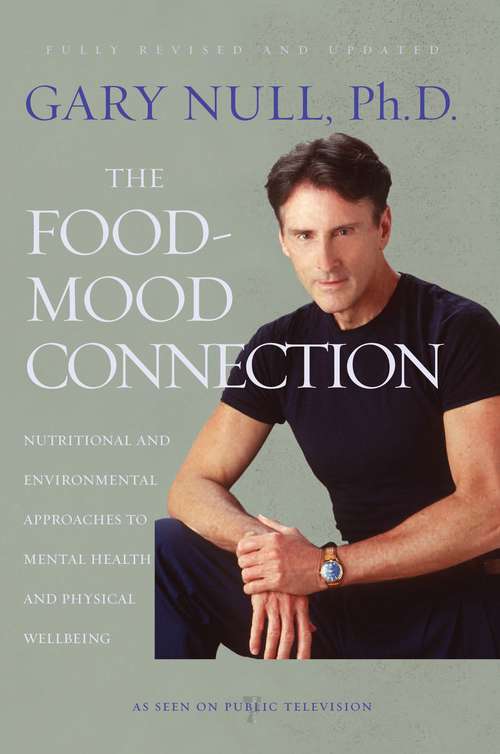 The Food-Mood Connection: Nutrition-based Approaches to Mental Health and Physical Well-Being