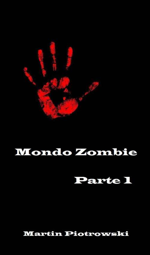 Book cover of Mondo Zombie: Parte 1 (1 di 6 #1)