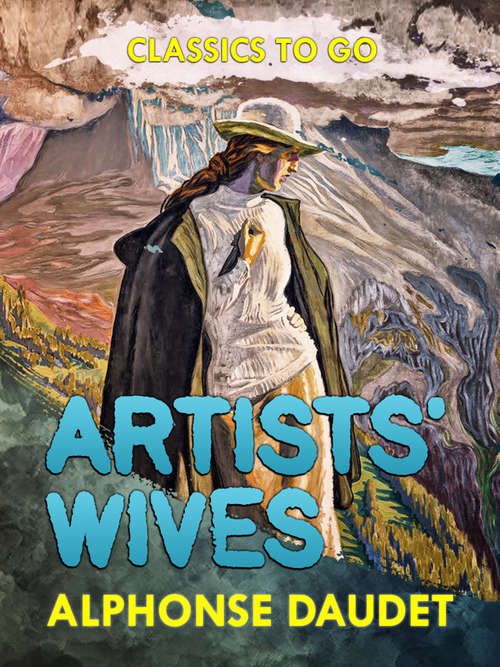 Artists' Wives: In English Translation (Classics To Go)