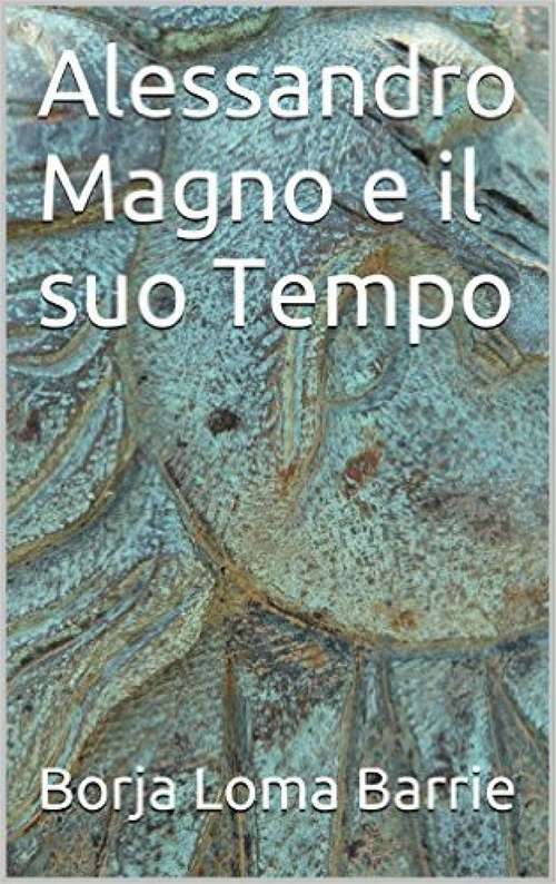 Book cover of Alessandro Magno e il suo tempo
