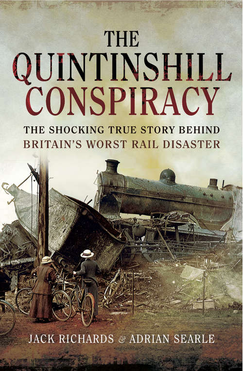 The Quintinshill Conspiracy: The Shocking True Story Behind Britain's Worst Rail Disaster