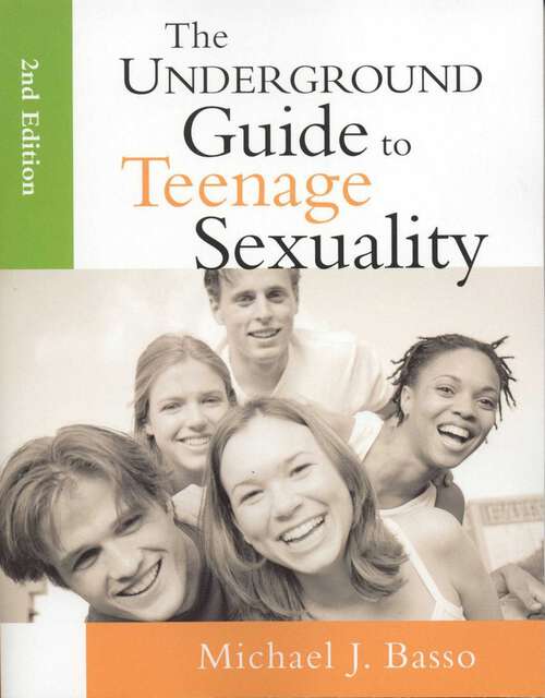 Book cover of The Underground Guide To Teenage Sexuality (2nd Edition)