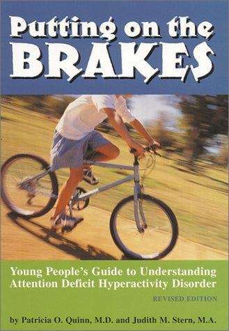 Putting on the Brakes (Revised Edition): Young People's Guide to Understanding Attention Deficit Hyperactivity Disorder