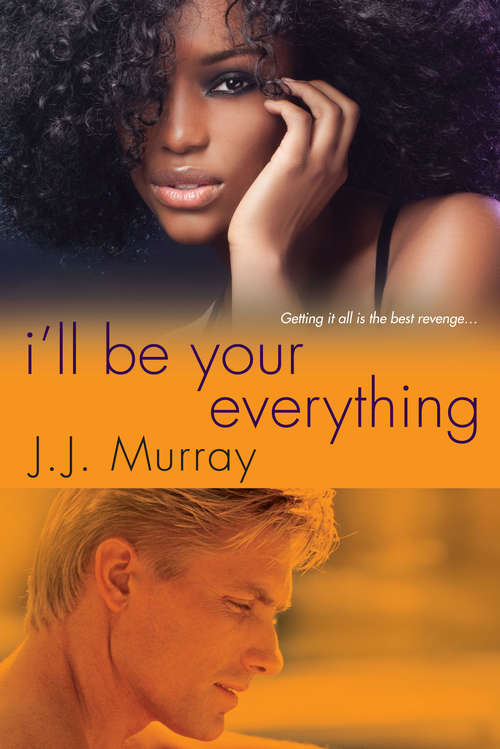 Book cover of I'll Be Your Everything
