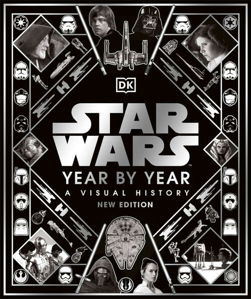Book cover of Star Wars Year By Year New Edition