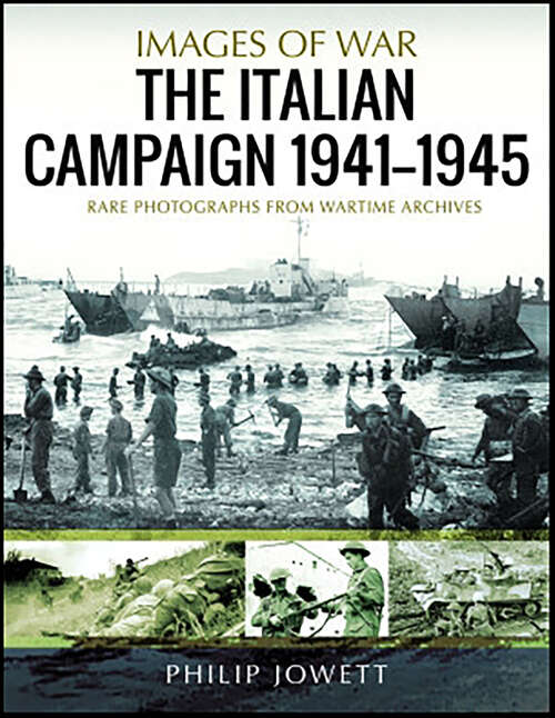 Book cover of The Italian Campaign, 1943–1945 (Images of War)