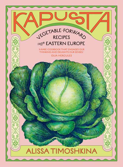 Book cover of Kapusta: Vegetable-Forward Recipes from Eastern Europe