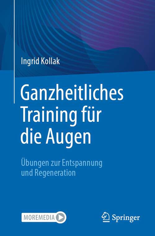 Book cover of Ganzheitliches Training für die Augen: Übungen zur Entspannung und Regeneration (2024)