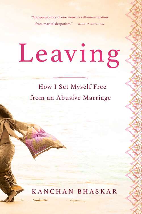 Book cover of Leaving: How I Set Myself Free from an Abusive Marriage
