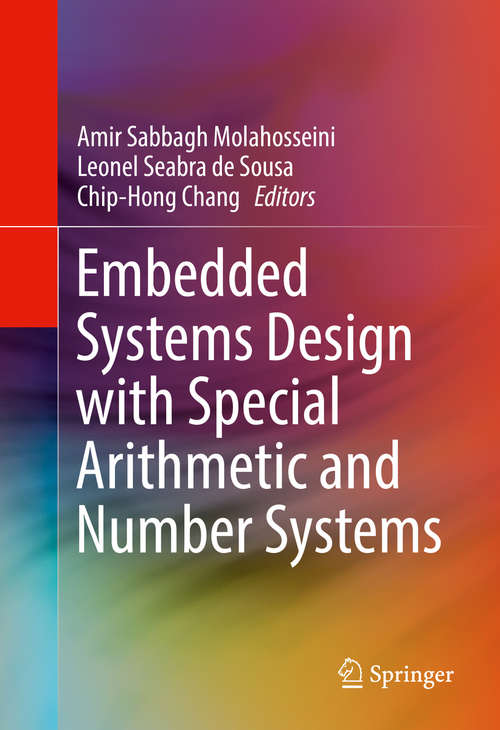 Embedded Systems Design with Special Arithmetic and Number Systems