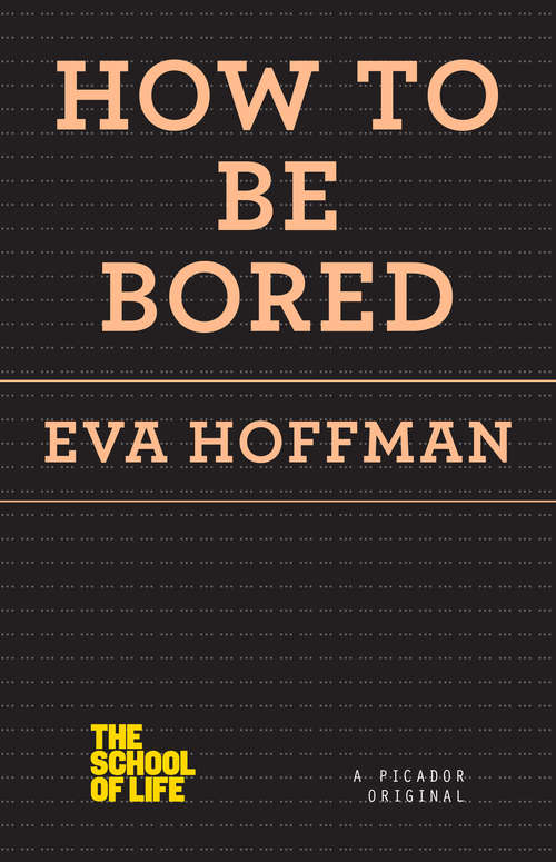 Book cover of How to Be Bored