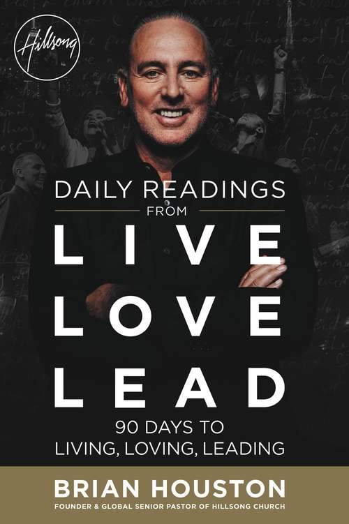 Book cover of Daily Readings from Live Love Lead: 90 Days to Living, Loving, Leading