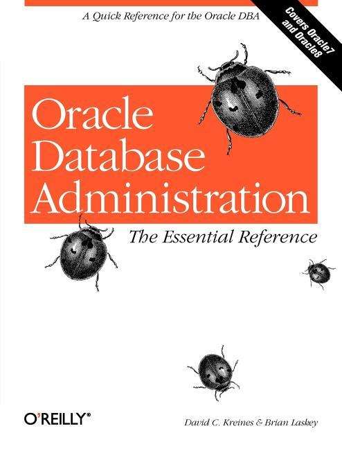 Oracle Database Administration, The Essential Reference