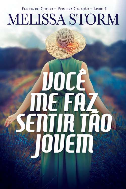 Book cover of Você Me Faz Sentir Tão Jovem