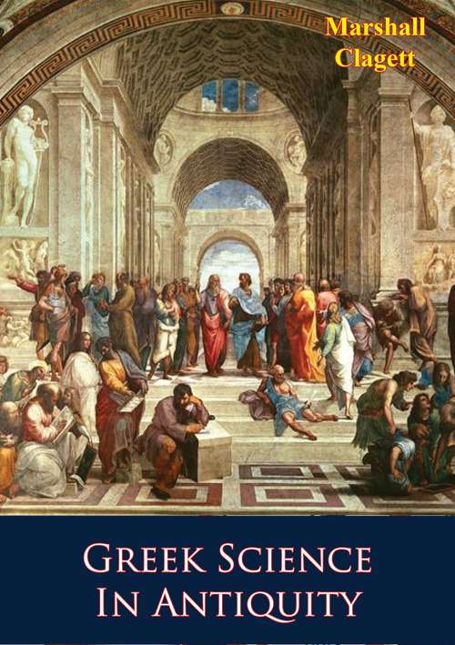 Book cover of Greek Science In Antiquity