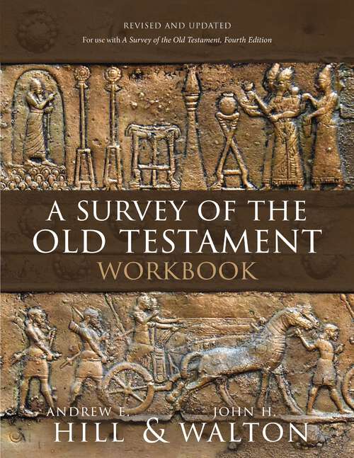 Book cover of A Survey of the Old Testament Workbook: Revised and Updated