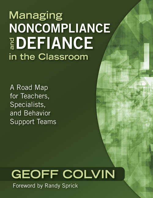 Book cover of Managing Noncompliance and Defiance in the Classroom: A Road Map for Teachers, Specialists, and Behavior Support Teams