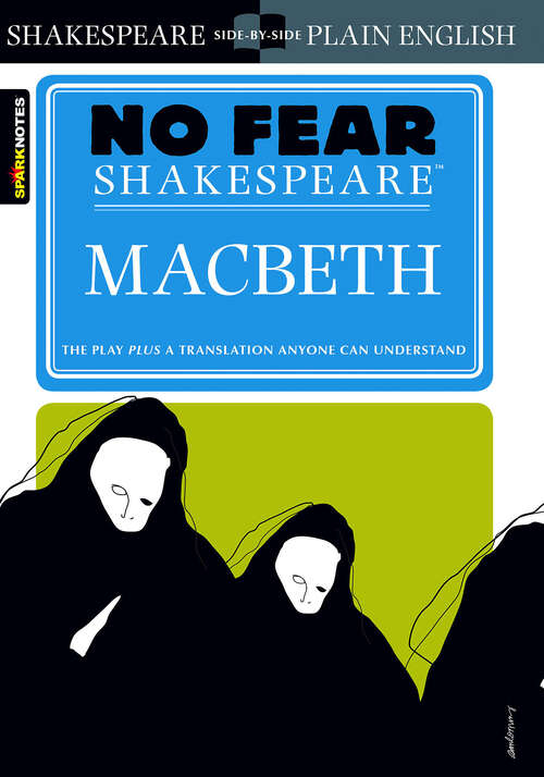 Book cover of Macbeth: No Fear Shakespeare Side-by-Side Plain English (No Fear Shakespeare)