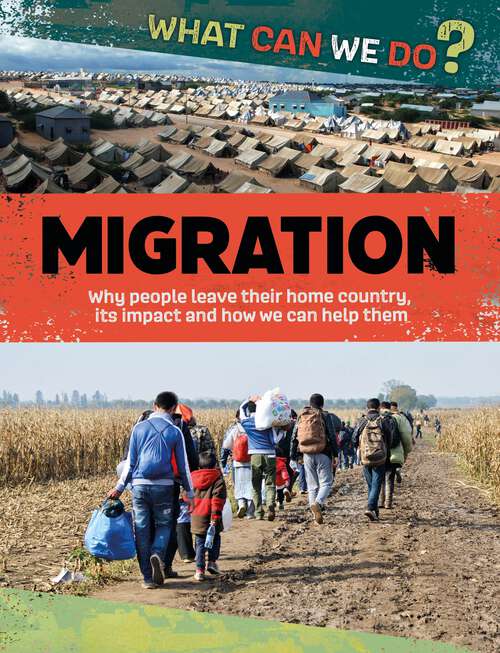 Book cover of Migration: What Can We Do? (What Can We Do? #5)