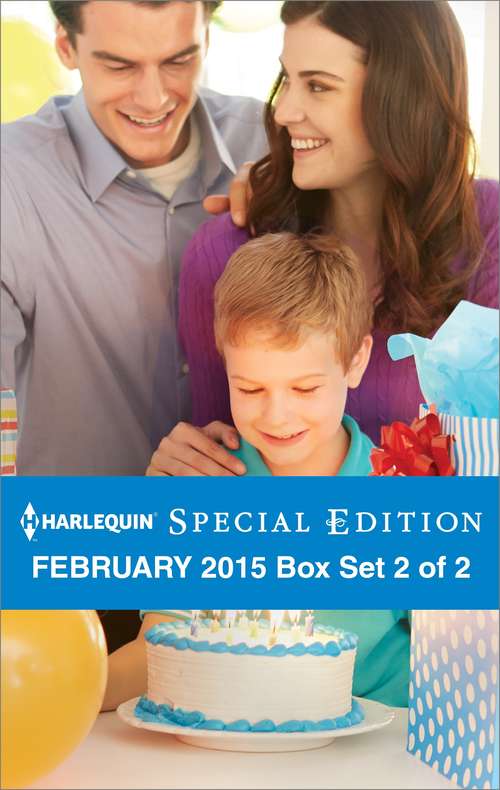 Book cover of Harlequin Special Edition February 2015 - Box Set 2 of 2
