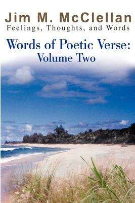 Book cover of Words of Poetic Verse, Volume Two (Feelings, Thoughts, and Words)