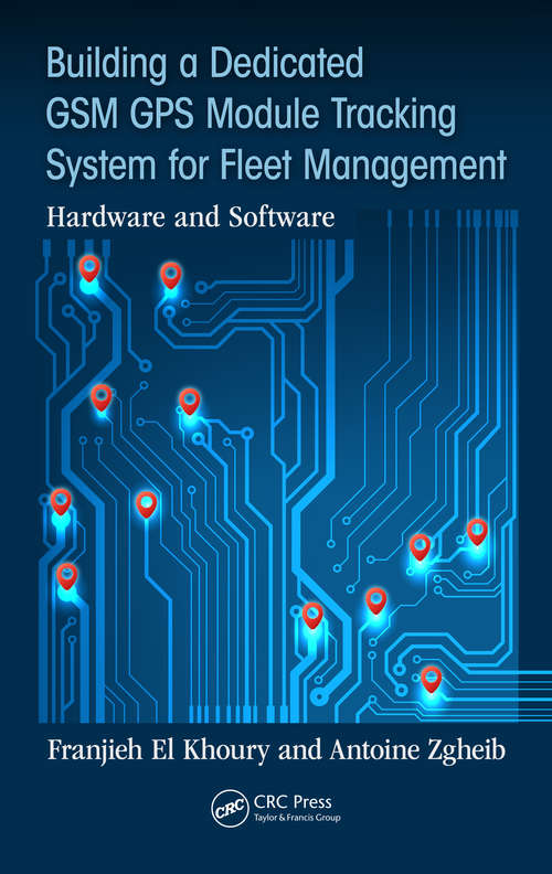 Book cover of Building a Dedicated GSM GPS Module Tracking System for Fleet Management: Hardware and Software