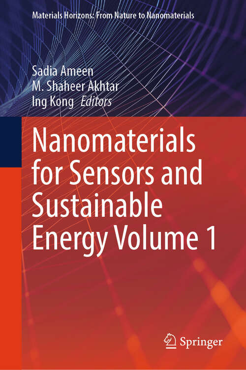 Book cover of Nanomaterials for Sensors and Sustainable Energy Volume 1 (Materials Horizons: From Nature to Nanomaterials)