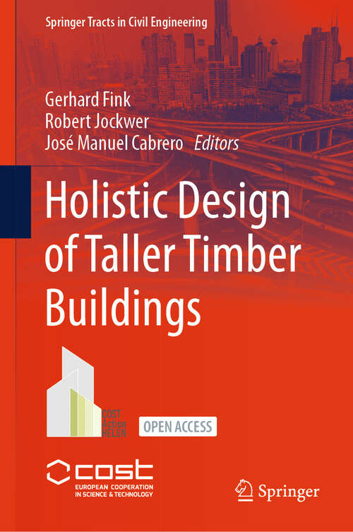 Book cover of Holistic Design of Taller Timber Buildings (Springer Tracts in Civil Engineering)