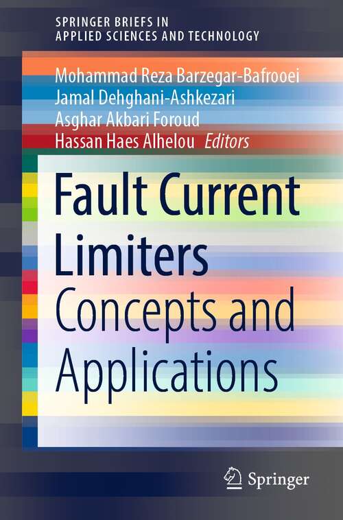 Fault Current Limiters: Concepts and Applications (SpringerBriefs in Applied Sciences and Technology)