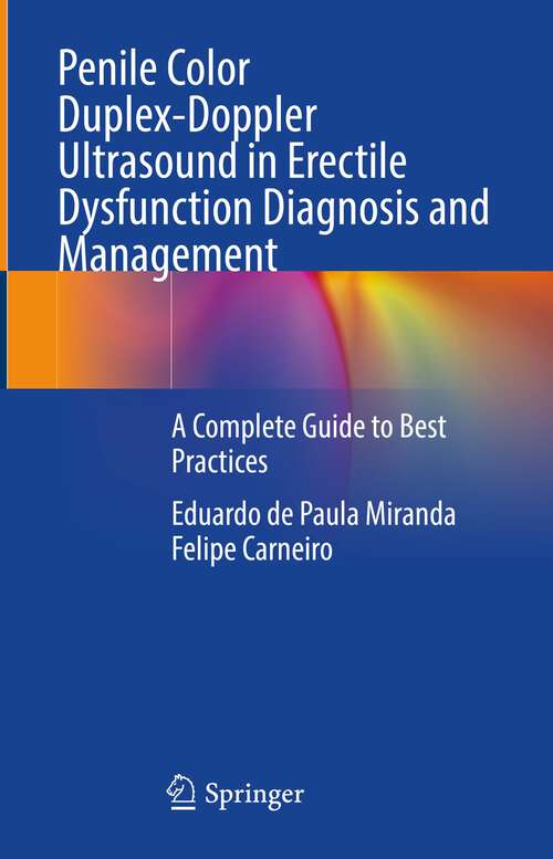 Book cover of Penile Color Duplex-Doppler Ultrasound in Erectile Dysfunction Diagnosis and Management: A Complete Guide to Best Practices (2024)
