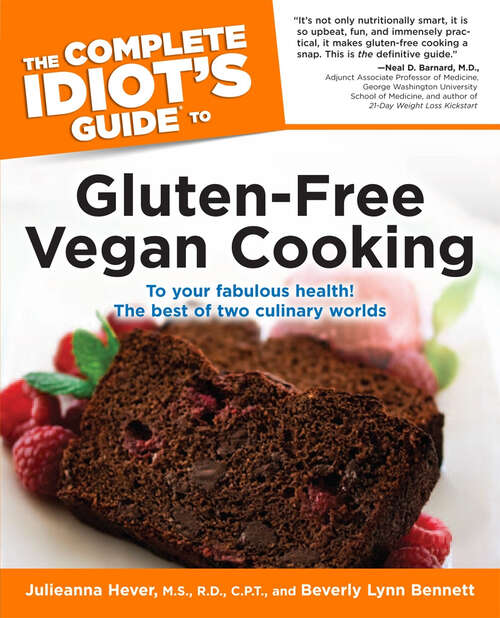 Book cover of The Complete Idiot's Guide to Gluten-Free Vegan Cooking: To Your Fabulous Health! The Best of Two Culinary Worlds