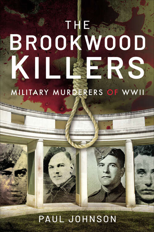 Book cover of The Brookwood Killers: Military Murderers of WWII