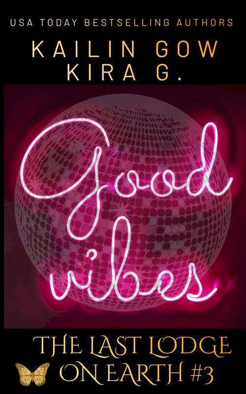 Book cover of Good Vibes (The Last Lodge on Earth #3)