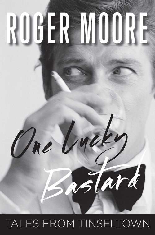 Book cover of One Lucky Bastard: Tales from Tinseltown