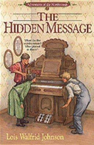 Book cover of The Hidden Message (Adventures of the Northwoods #2)