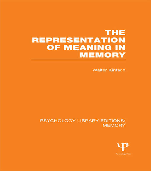 The Representation of Meaning in Memory (Psychology Library Editions: Memory)