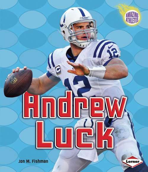 Book cover of Andrew Luck (Amazing Athletes)